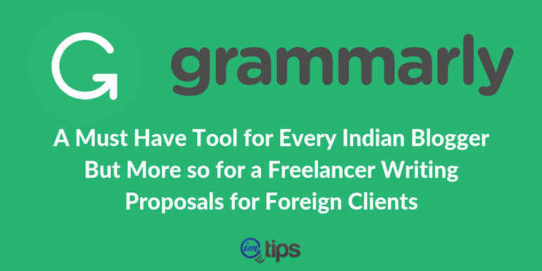 Grammarly Review – A Must Have Tool for Every Indian Blogger