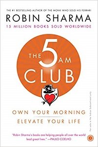 The 5 AM Club Own Your Morning, Elevate Your Life