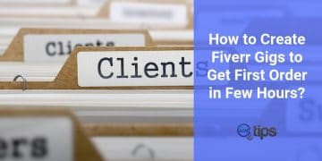 How to Create Fiverr Gigs to Get First Order in Few Hours?