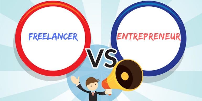 Freelancers Vs Entrepreneurs – Why I Prefer to be a Freelancer?