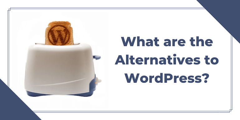 WordPress Alternatives – 9 Best Alternatives of WordPress (2022)