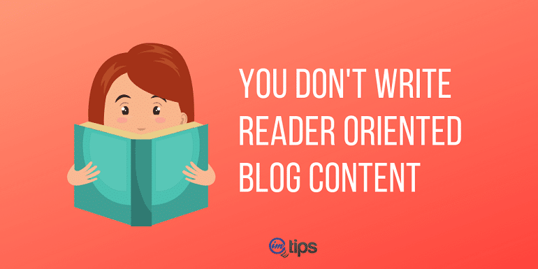 The Content is Not Reader Oriented and so people don't prefer reading blog