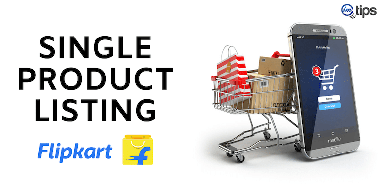 How to List Products on Flipkart (Single Listing)?