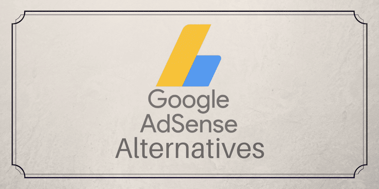 20 Best Google Adsense Alternatives to Try in 2022