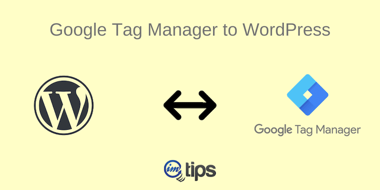 How to Add Google Tag Manager (GTM) to WordPress?
