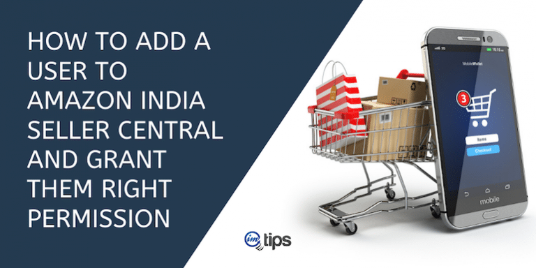 How to Add Sub-Users in Amazon India Seller Account? - BizTips