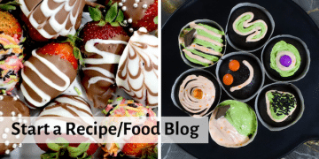 How to Start a Food / Recipe Blog in 2022 and Make Money